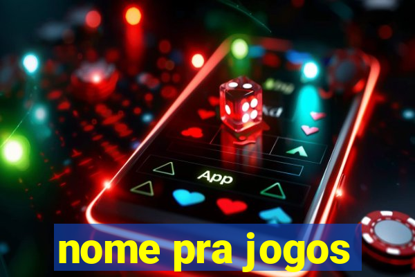 nome pra jogos